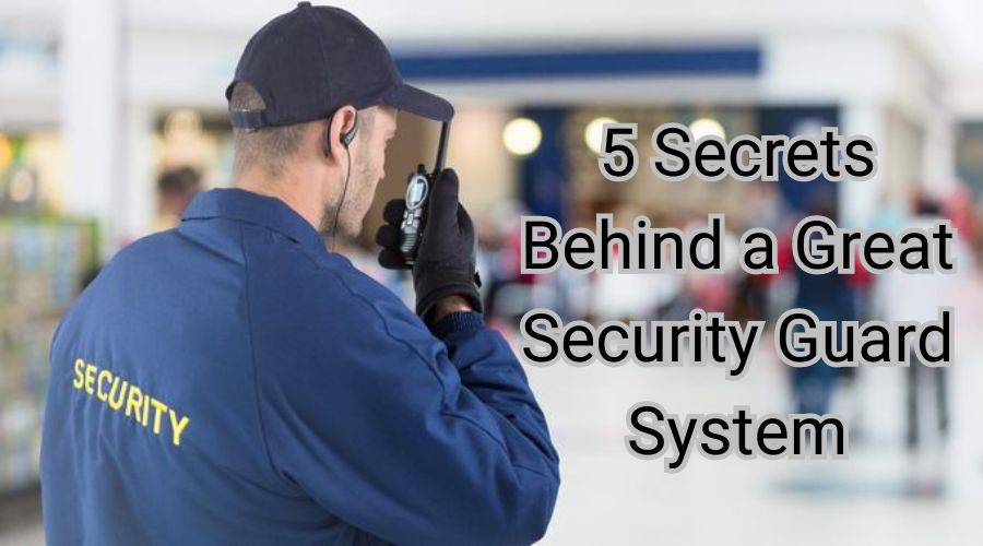 5 Secrets Behind a Great Security Guard System | MFS