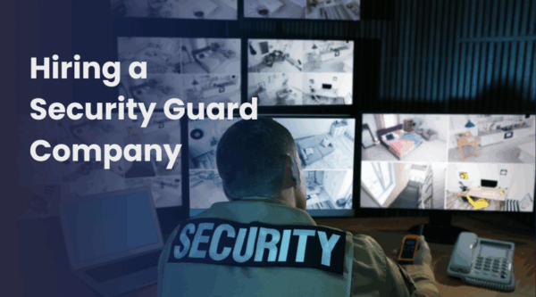 Hiring a Security Guard Company